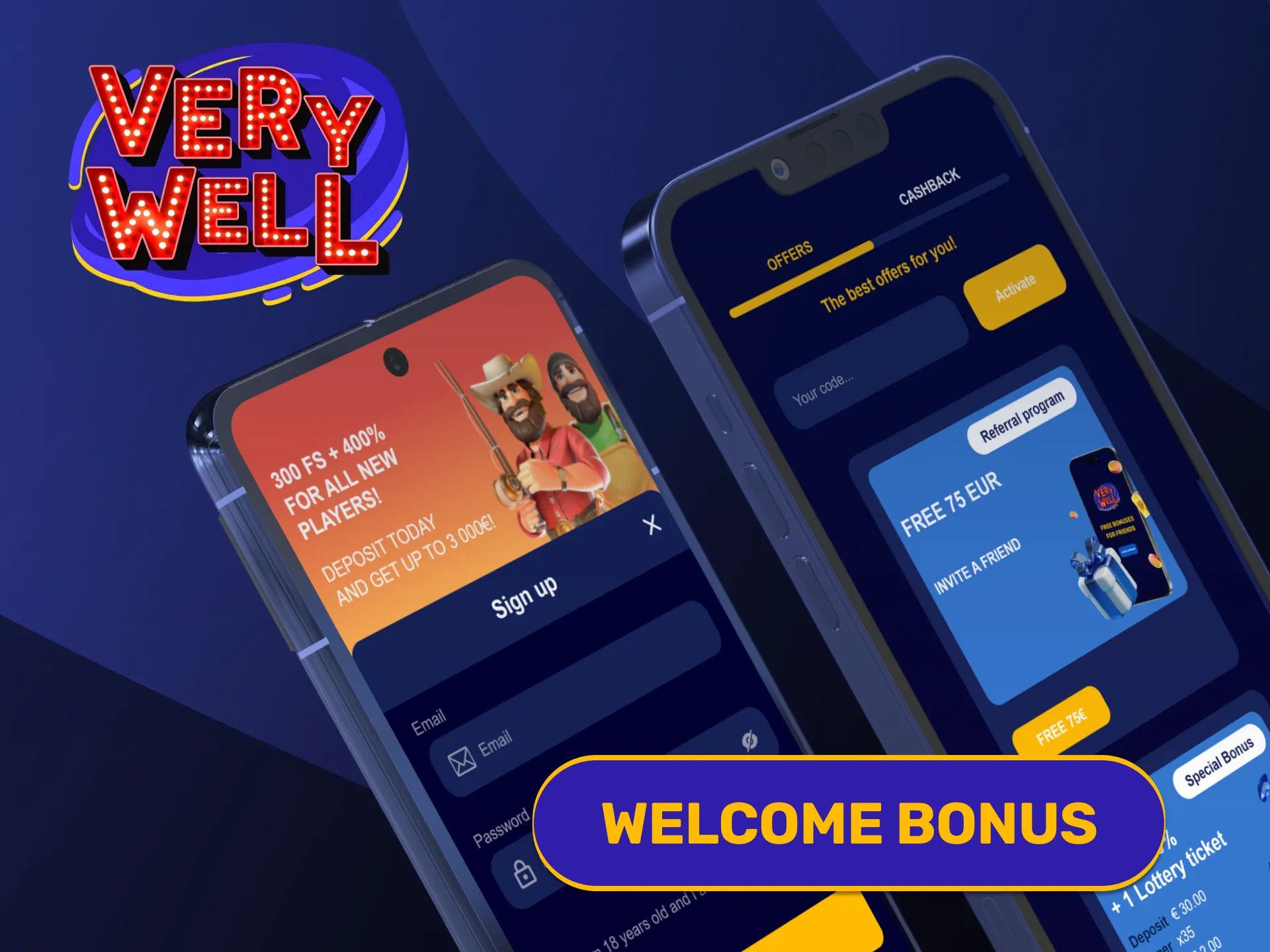 Activate exclusive signup rewards directly inside your new mobile VeryWell App.