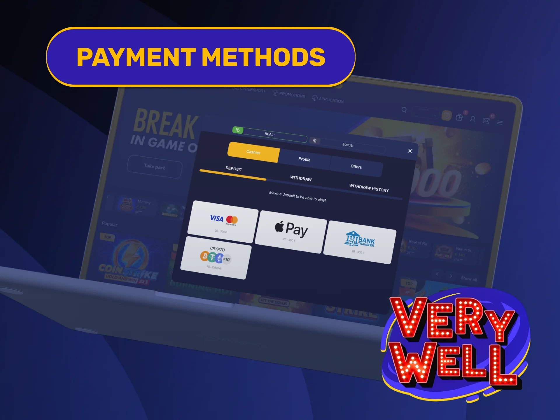 Choose fast localized banking systems available for your initial VeryWell Deposit.