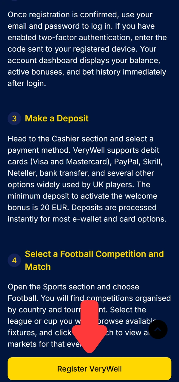 Sign up a new profile following VeryWell Football betting how to get started.