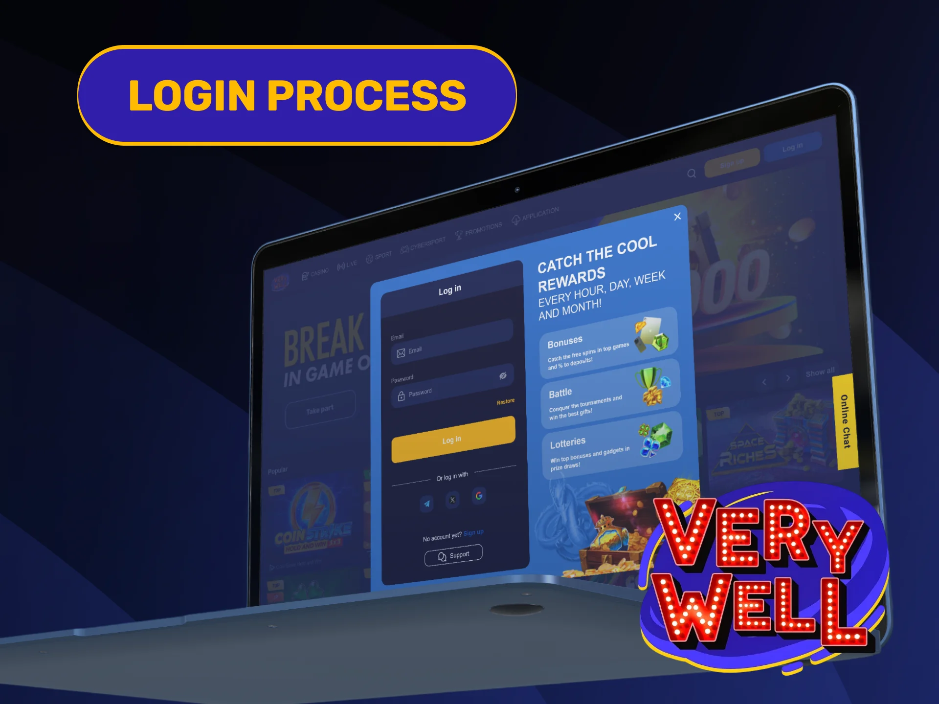 Sign in to your member dashboard via the VeryWell Home page.